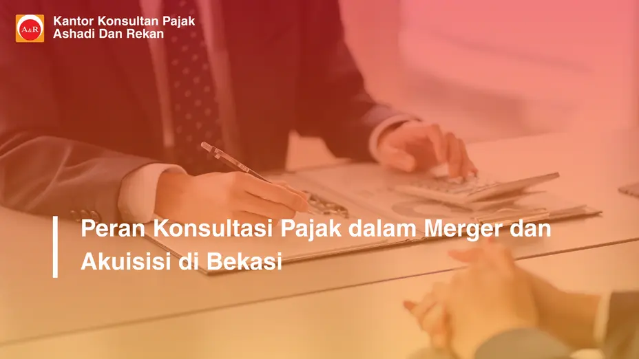 konsultasi pajak merger akuisisi Bekasi