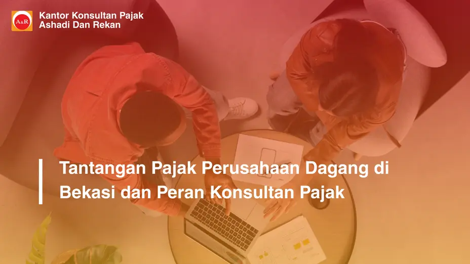 konsultan pajak perusahaan dagang Bekasi